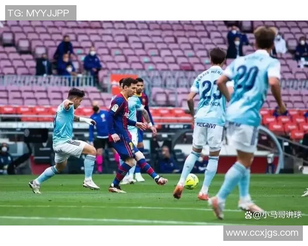 巴萨对塞尔塔比赛前瞻及胜负预测分析全面解读 巴萨对塞尔塔比赛前瞻及胜负预测分析全面解读